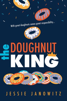 The Doughnut King (The Doughnut Fix, 2) - paperback Janowitz, Jessie