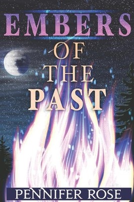 Embers of the Past by Pennifer Rose Paperback Book