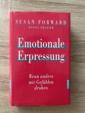 Emotionale Erpressung. Wenn andere mit Gefüh...