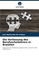 Die Verfassung Des Berufsschullehrers In Brasilien Josí Aparecida De Freitas