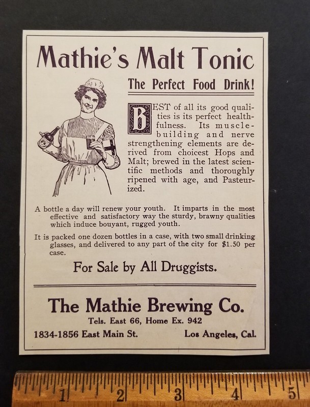 ORIGINAL PRO PRO 1908 MATHIE BREWING CO. MATHIE MALT TONIC AD. LOS ANGELES, CAL.
