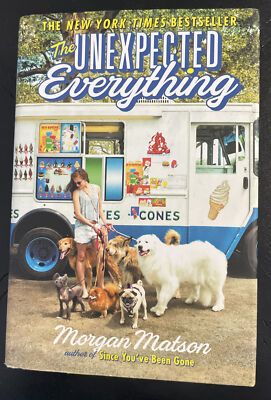 The Unexpected Everything by Morgan Matson, 2016 Hardcover New York Bestseller
