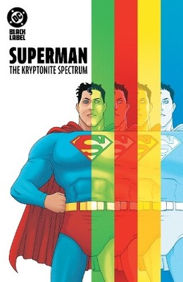 Superman: The Kryptonite Spectrum by W. Maxwell Prince, Mart... - 9781799506218