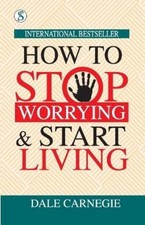 Dale Carnegie How to Stop Worrying and Start Living (Edition1st) (Paperback)