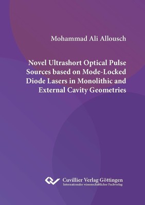 NOVEL ULTRASHORT OPTICAL PULSE SOURCES BASED ON MODE-LOCKED DIODE LASERS IN MONO