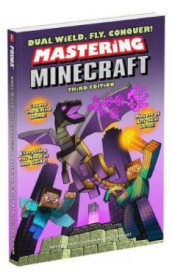 Dual Wield, Fly, Conquer Mastering Minecraft: Third Edition - Paperback - GOOD
