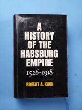 📗HC Bk DJ: A HISTORY OF THE HABSBURG EMPIRE, 1526-1918, Robert A. Kahn. Rev Ed