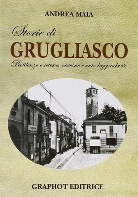 Andrea Maia Storie di Grugliasco. Pestilenze e seterie,  (Paperback) (UK IMPORT)