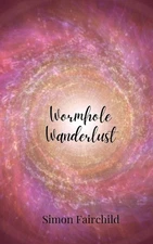 Wormhole Wanderlust by Simon Fairchild Paperback Book