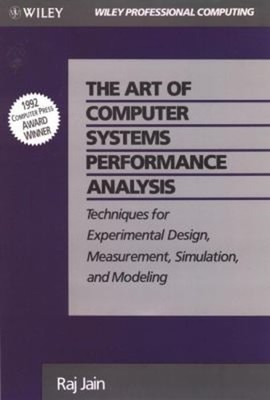 The Art of Computer Systems Performance Analysis : Techniques for