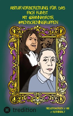 Abiturvorbereitung für das Fach Kunst mit *hannasroth, MenscheninGruppen Roth
