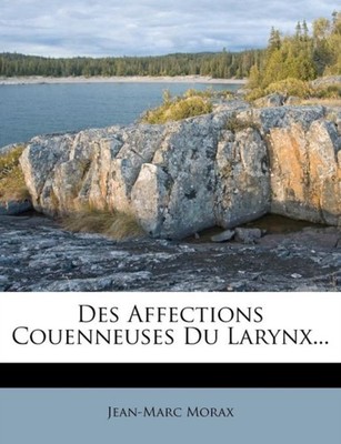 Morax - Des Affections Couenneuses Du Larynx... - paperback or softbac - X555z