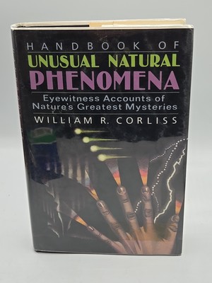 Handbook of Unusual Natural Phenomena: Eyewitness Accounts... 1983 (HCDJ) ex lib