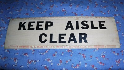 Vintage WH Brady Chippewa Falls Wis Pipe Marker Keep Aisle Clear