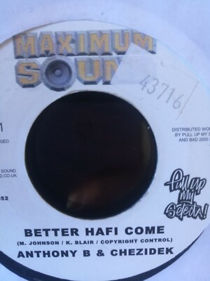 7'' ANTHONY B & MAISONIDEK / BETTER HAFI COME / MAXIMUM SOUND / REGGAE DANCEHALLL