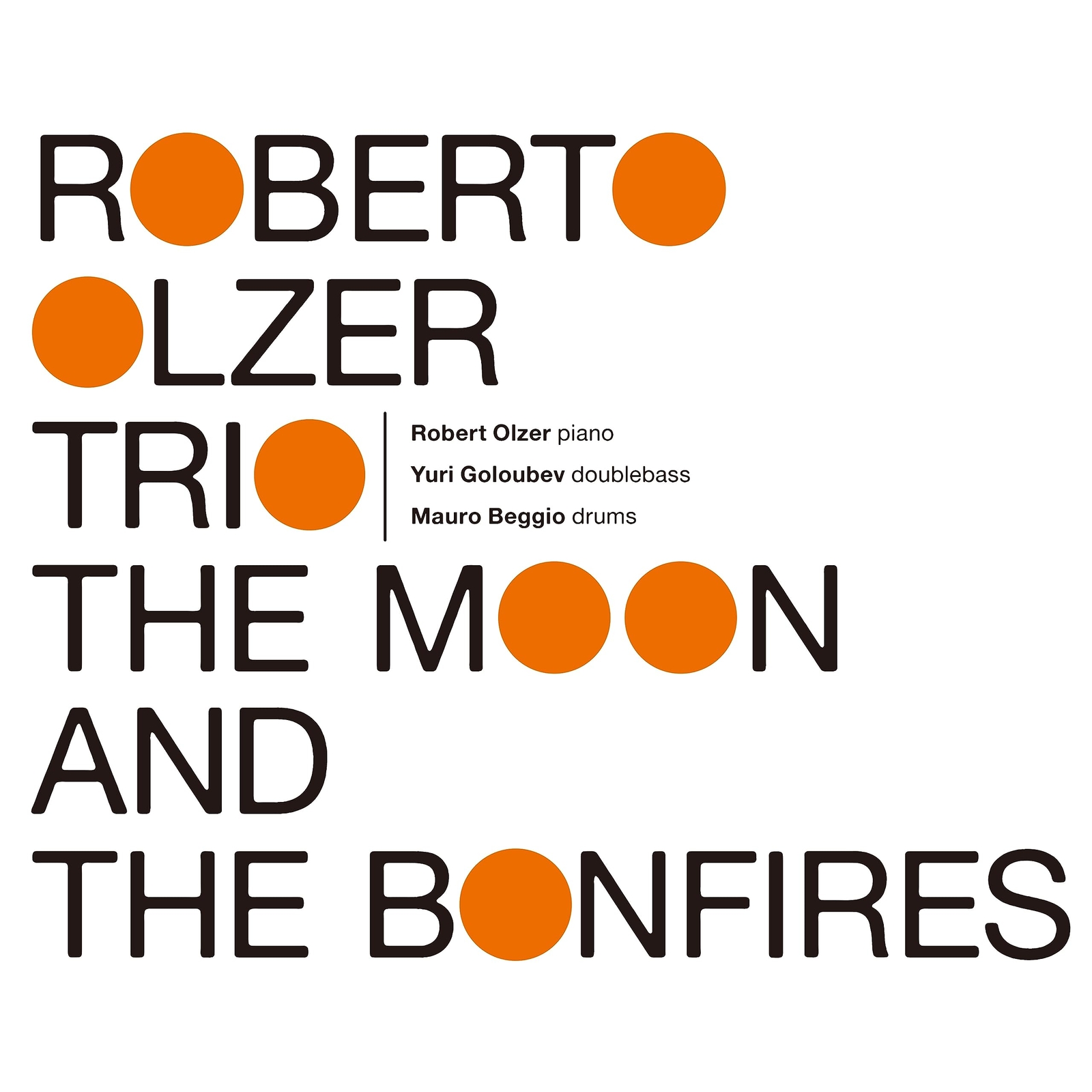 Roberto Olzer Trio The Moon And The Bonfires (Vinyl LP)