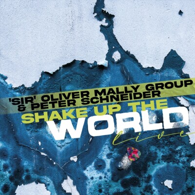 Sir Oliver Mally & Peter Schneider / Shake Up The World - Live