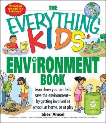 The Everything Kids' Environment Book: Learn how you can help the environ - GOOD