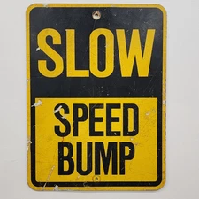 SLOW SPEED BUMP Vintage Retired Obsolete Street Traffic Road Warning Sign NY