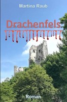 Drachenfels Martina Raub Taschenbuch 292 S. Deutsch 2019 epubli