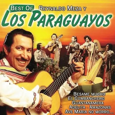 Reynaldo Y Los Paraguayos Meza - Best of