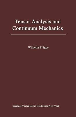 Tensor Analysis and Continuum Mechanics Wilhelm Flügge Taschenbuch viii Englisch