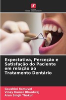 Expectativa, PerceçãO E SatisfaçãO Do Paciente Em RelaçãO Ao Tratamento DentáRio