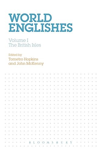 World Englishes: The British Isles Volume I: 1. Hopkins, Decker, McKenny**