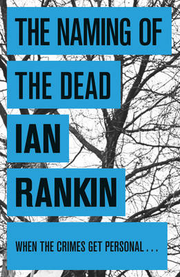 The Naming Of The Dead: From the Iconic #1 Bestselling Writer of Channel 4's...
