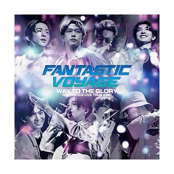 EXILE FANTASTICS LIVE TOUR 2021 FANTASTIC VOYAGE WAY TO THE GLORY LIVE CD