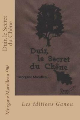 Duir, Le Secret Du Ch?Ne