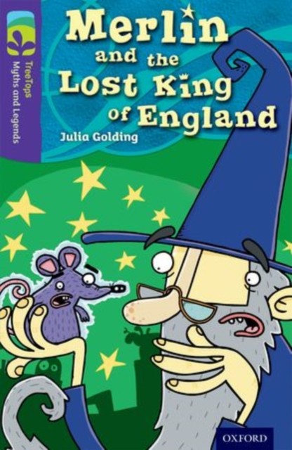 Oxford Reading Tree TreeTops Myths and Legends: Level 11: Merlin And The Lost