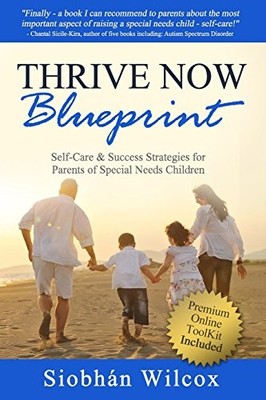 Thrive Now Blueprint: Self-Care & S..., Wilcox, Ms Siob