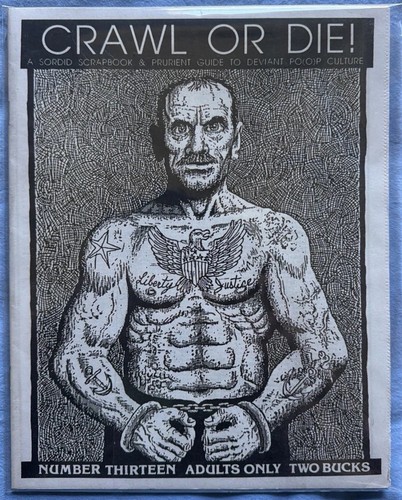 CRAWL OR DIE #13 Punk Zine 1990 Underground Comic Adults Only Rare - Joe Coleman