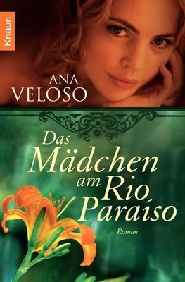 Das Mädchen am Rio Paraíso Roman Veloso, Ana: