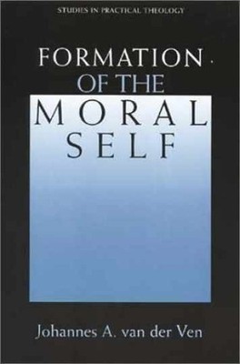 Formation of the Moral Self (Studies in - Paperback, by Van Der Ven - Very Good
