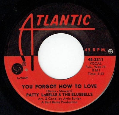 Patty LaBelle & Bluebells - You Forgot How To Love/All Or Nothing 2311 VG+ Hear!