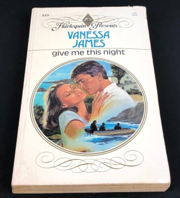 Give Me This Night by Vanessa James Highly Rated Romance Harlequin Presents #849