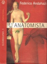 L'anatomista. . Andahazi Federico. 1998. IIIED.
