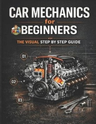 Cfg Car Mechanics for Beginners The Visual Step by Ste (Taschenbuch) (US IMPORT)