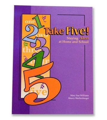 Take Five!: Staying Alert at Home and School by Mary Sue Williams