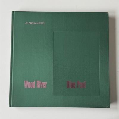 Jo Ann Walters - Wood River Blue Pool - Hardcover - English Language