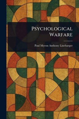 Paul Myron Anthony Linebarger Psychological Warfare (Taschenbuch)