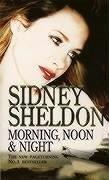Morning, Noon and Night - Sheldon, Sidney