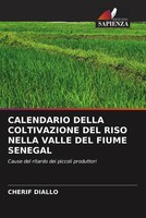Cherif Diallo | Calendario Della Coltivazione Del Riso Nella Valle Del Fiume...
