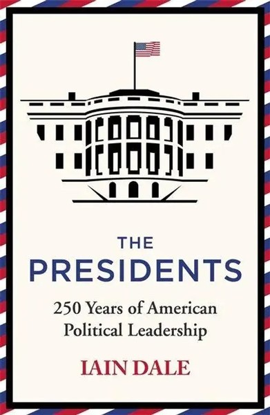 The Presidents | Iain Dale | Taschenbuch | Kartoniert / Broschiert | Englisch-image