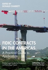 FIDIC Contracts in the Americas: A Practical Guide to Application by Donald Char
