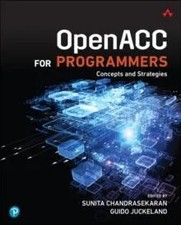 OpenACC for Programmers Guido Juckeland Paperback Pearson Educati