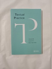 Textual Practice Vol 38, Issues 3-4, March-April 2024