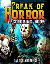 Freak Of Horror Coloring Book: Horror Adult Coloring Book by Murray Voorhers NEW
